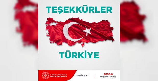 Sağlık Bakanlığı "Teşekkürler Türkiye "