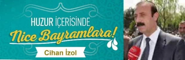 İzol,"İslam aleminin ve Şanlıurfa  halkının Ramazan Bayramını kutladı"