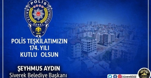 Aydın "Türk Polis Teşkilatı’nın 174’üncü kuruluş yıldönümü ve polis günü kutlu olsun"