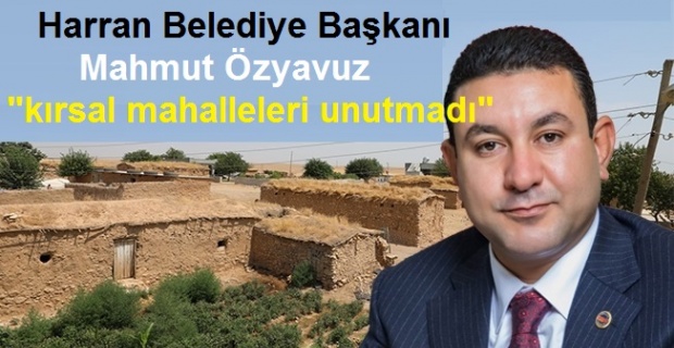 Başkan Özyavuz'dan Kırsal Mahalle Atağı