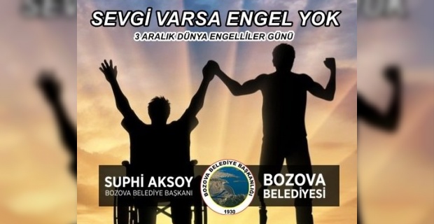 Başkan Aksoy ""Sevgi varsa ENGEL YOK !"