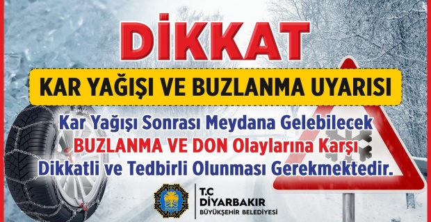 Diyarbakır Büyükşehir'den gizli buzlanma ve don tehlikesine karşı uyarı