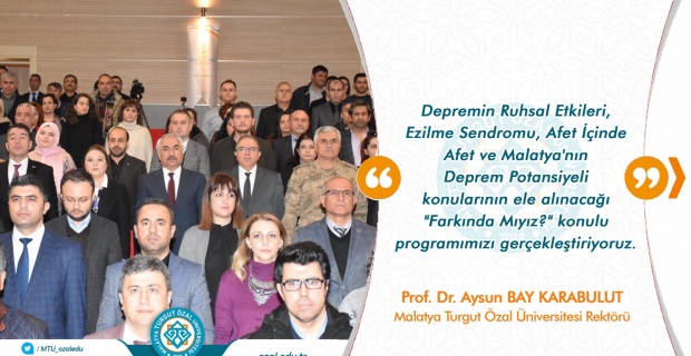 Malatya Turgut Özal Üniversitesinde  "Farkında Mıyız?"