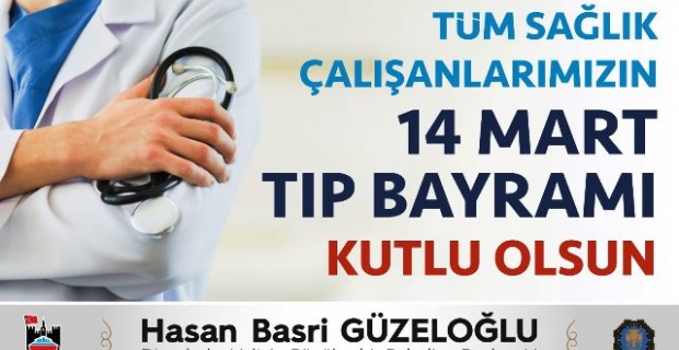 Vali Güzeloğlu "14 Mart Tıp Bayramı’nı kutluyorum"