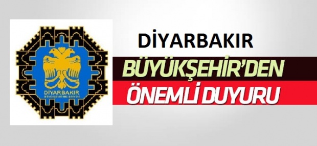 Diyarbakır Büyükşehir Belediyesinden Önemli Duyuru!