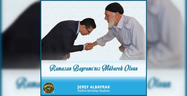 Başkan Albayrak "Mübarek Ramazan Bayramı’nızı en içten dileklerimle kutlarım"