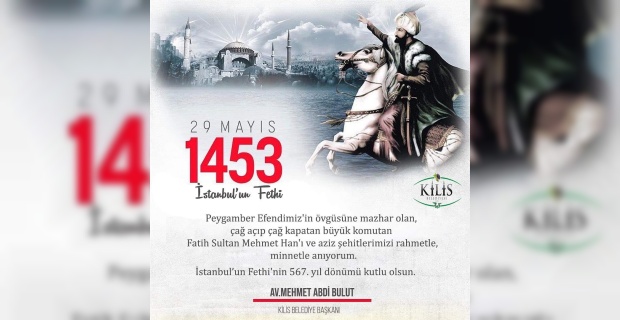Başkan Bulut "İstanbul'un Fethi'nin 567.yıl dönümü kutlu olsun"