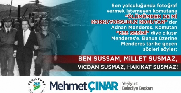 Başkan Çınar "Ben sussam, millet susmaz, vicdan susmaz, hakikat susmaz!"