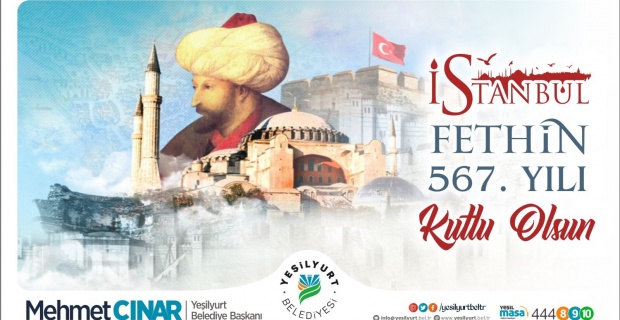 Başkan Çınar "İstanbul’un Fethinin 567. Yılı Kutlu Olsun"