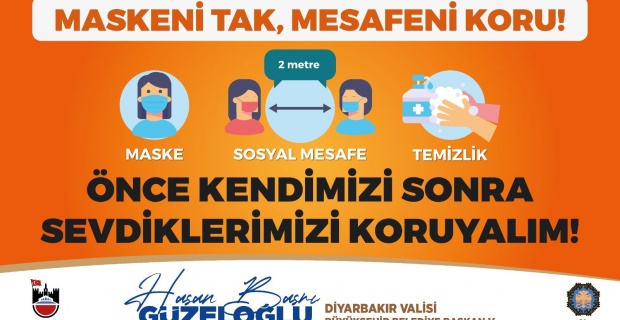 Diyarbakır Valisi Güzeloğlu "10.06.2020 tarihinden itibaren il genelinde sokağa maskesiz çıkma ve dolaşma yasaklanmıştır"