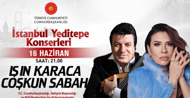 İstanbul Yeditepe Konserlerinde bu akşam Işın Karaca-Coşkun Sabah