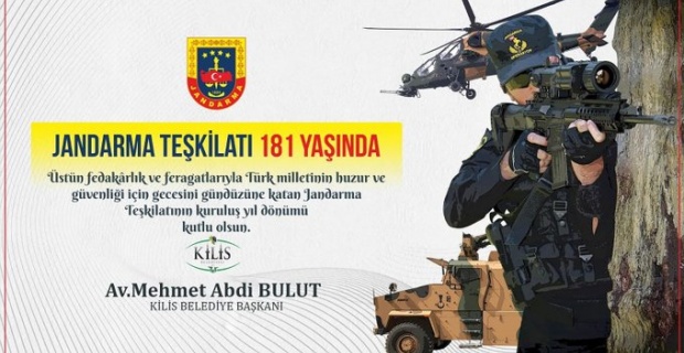 Kilis Belediye Başkanı Bulut "Jandarma Teşkilatı'nın kuruluş yıl dönümü kutlu olsun"