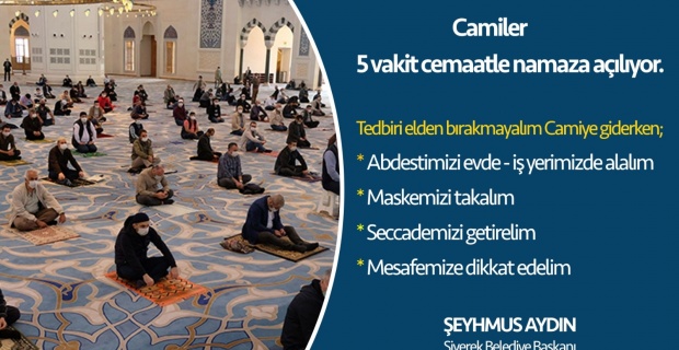 Siverek Belediye Başkanı Aydın "camilerimiz de  ibadetlerimizi beş vakit yapabileceğiz"