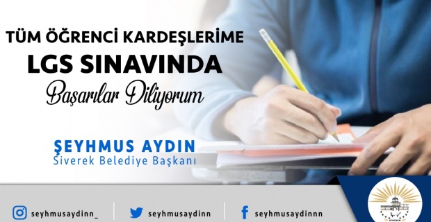 Siverek Belediye Başkanı Aydın "tüm öğrenci kardeşlerime başarılar diliyorum."