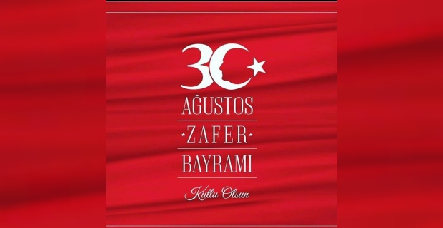 Başkan Yalçınkaya "30 Ağustos Zafer Bayramı kutlu olsun"