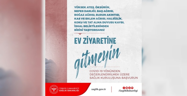 Sağlık Bakanlığı "EV ZİYARETİNE GİTMEYİN"