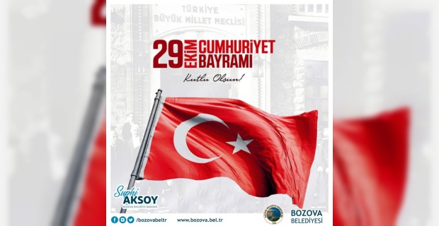 Başkan Aksoy "29 Ekim Cumhuriyet Bayramımız kutlu olsun"