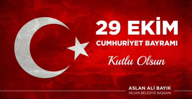Başkan Bayık "29 Ekim Cumhuriyet Bayramımız kutlu olsun"