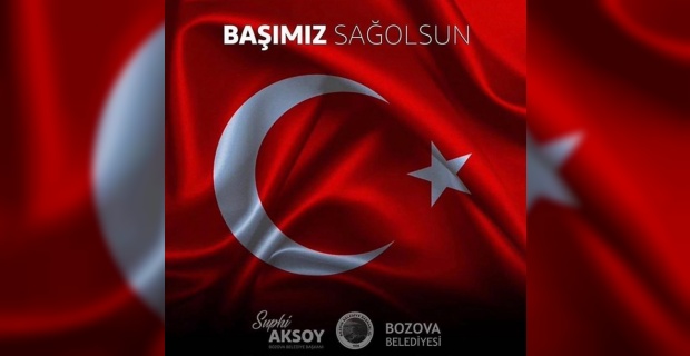 Başkan Aksoy "Milletimizin başı sağ olsun"