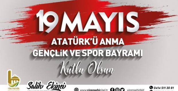 Ekinci "19 Mayıs Atatürk'ü Anma, Gençlik ve Spor Bayramı'nı kutluyorum"