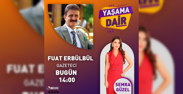 Erbülbül Beyaz Tv' de canlı yayın konuğu