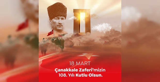 Erbülbül "18 Mart Çanakkale Zaferi’nin 108. yıl dönümünde şehitlerimizi minnetle anıyoruz."