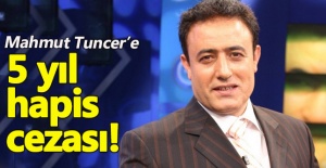 Mahmut Tuncer'e hapis şoku!