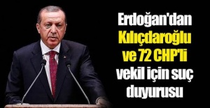 Kılıçdaroğlu ve 72 CHP'li vekil için suç duyurusu