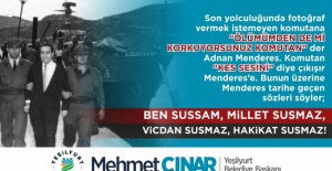 Başkan Çınar "Ben sussam, millet susmaz, vicdan susmaz, hakikat susmaz!"