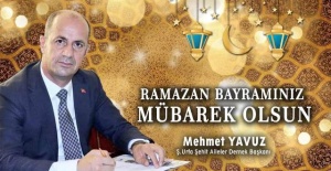 Başkan Yavuz "Ramazan Bayramının heyecanını yaşıyoruz"