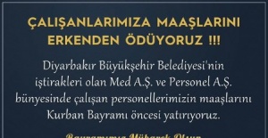 Diyarbakır Büyükşehir Belediyesi "Çalışanlarımıza Maaşlarını Erkenden Ödüyoruz"