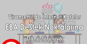 Viranşehir'de internet kafeler,EBA Destek Noktalarına dönüştürülecek.