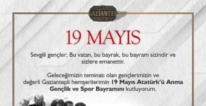 Gaziantep Valisi Davut Gül’ün 19 Mayıs Atatürk’ü Anma, Gençlik ve Spor Bayramı Mesajı