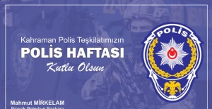Başkan Mirkelam "Türk Polis Teşkilatımızın 177’nci kuruluş yıl dönümü kutlu olsun"