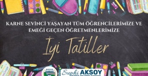 Başkan Aksoy "tüm öğrencilerimize ve emeği geçen öğretmenlerimize iyi tatiller diliyorum"